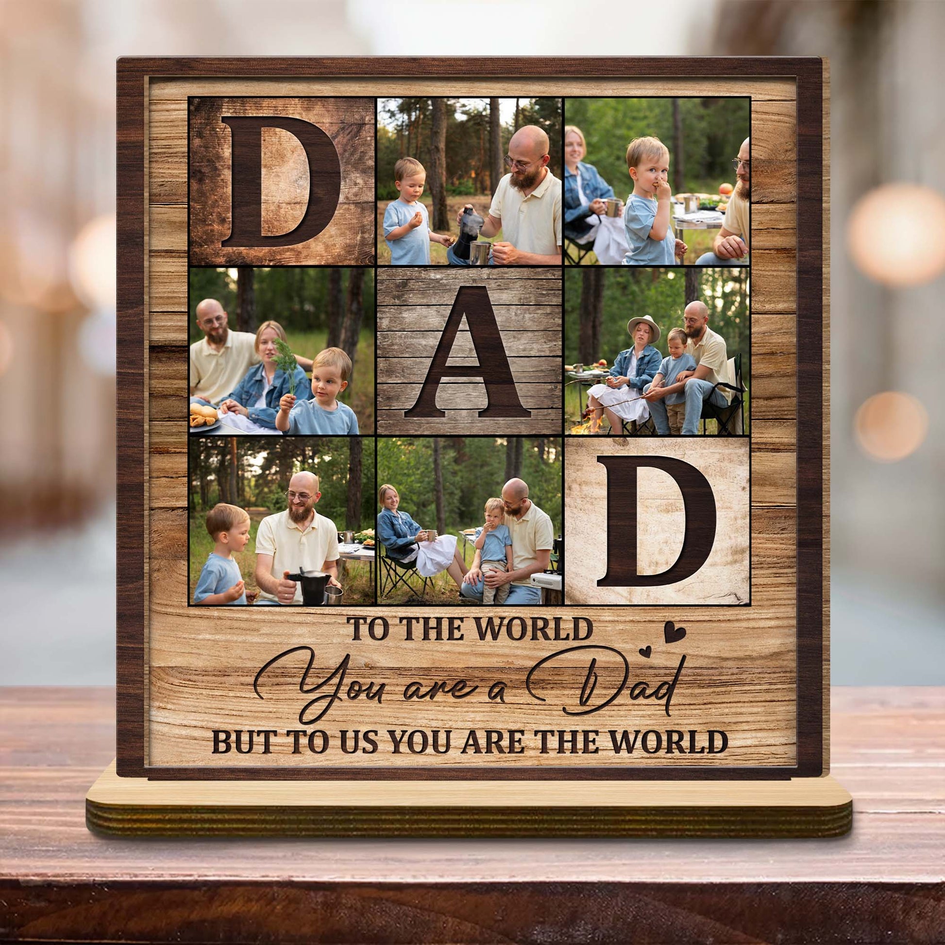 To The World You Are A Dad, Family Photo Wood Plaque