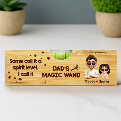Some Call It A Spirit Level, I Call It Dad's Magic Wand