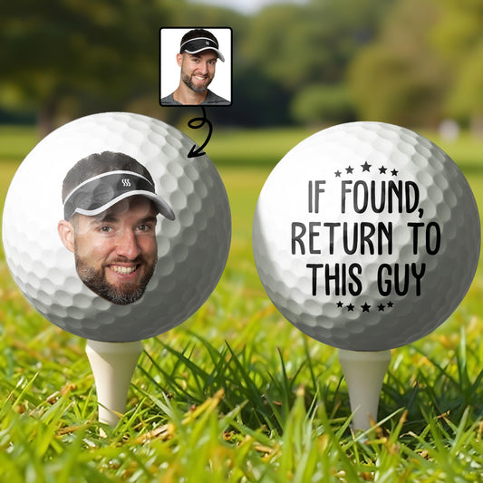 If Found Return To This Guy Personalized Golf Ball
