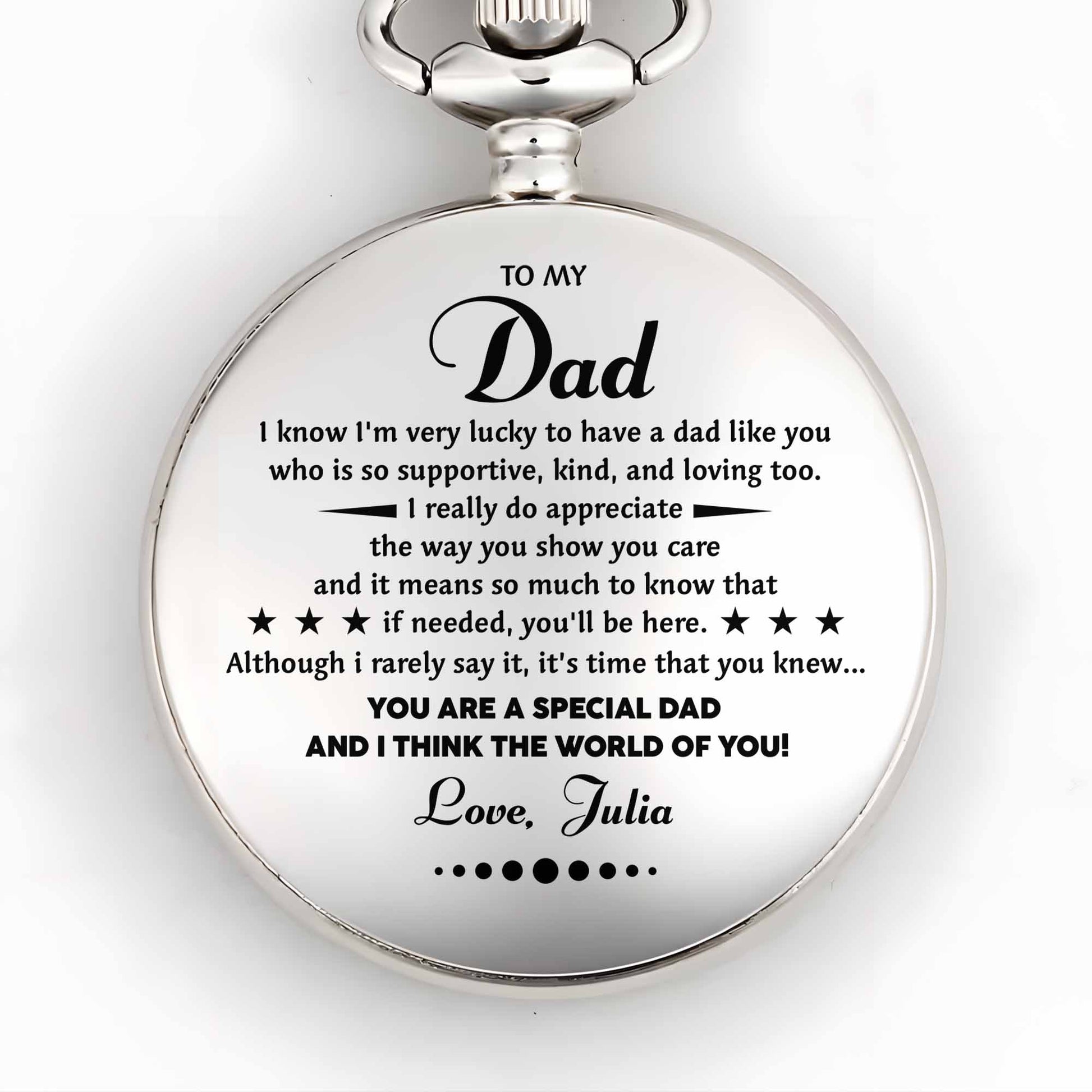 To My Dad, I Know I'm Very Lucky, Silver Pocket Watch
