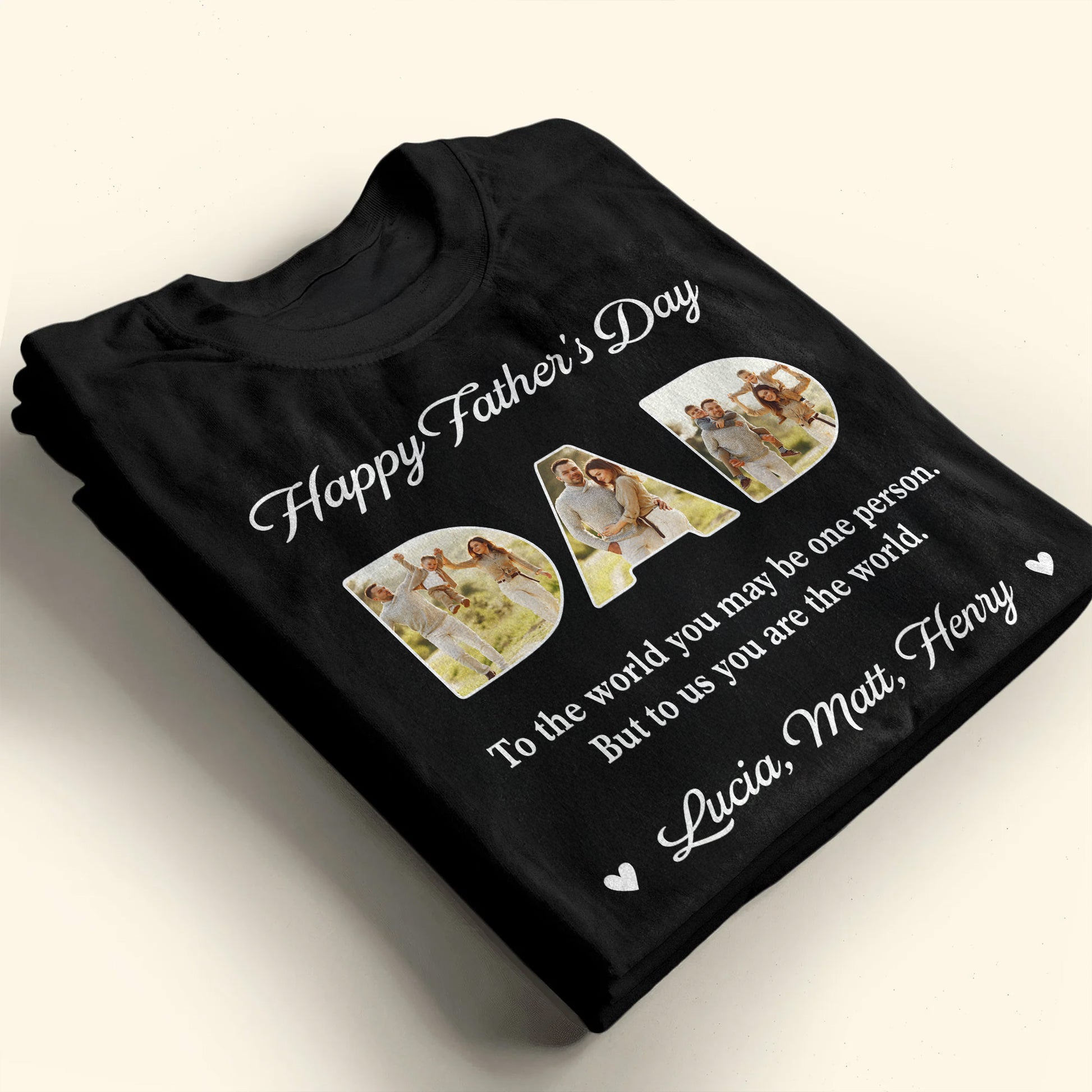 Happy Father's Day, To The World You May Be One Person, Letters With Family Photos