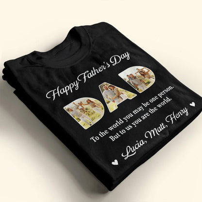 Happy Father's Day, To The World You May Be One Person, Letters With Family Photos