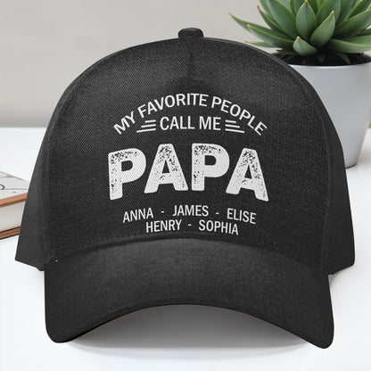 My Favorite People Call Me Papa - Personalized Classic Cap - DAD045_CCAP