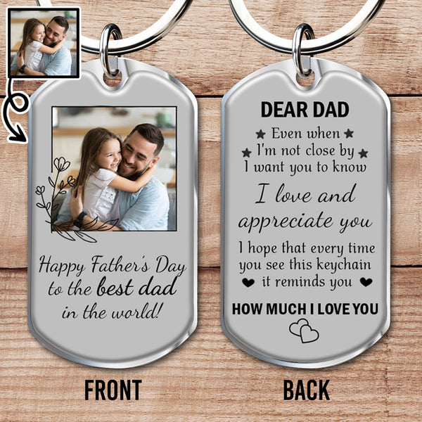 Dear Dad, Even When I'm Not Close By, Keychain - Personalized Custom Keychain - DAD047_KCH