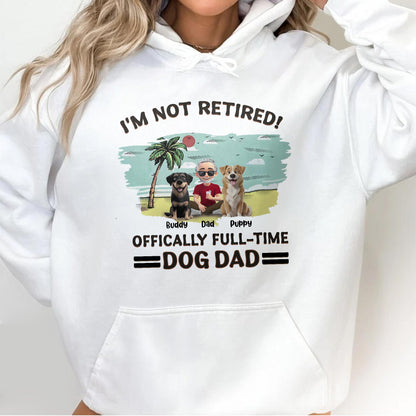 I'm Not Retired, Officially Full-Time Dog Dad, Palm Tree And Dogs