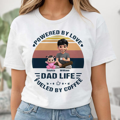 Powered By Love, Dad Life Fueled By Coffee, Cartoon Characters