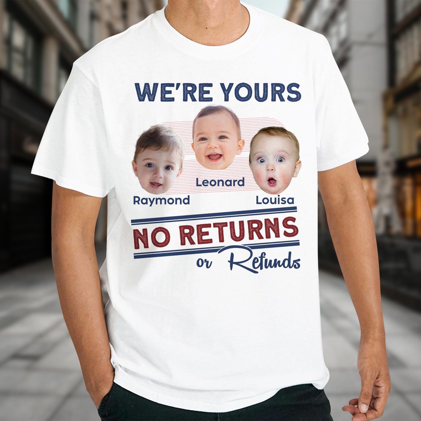 We're Yours No Returns Or Refunds, Baby Faces