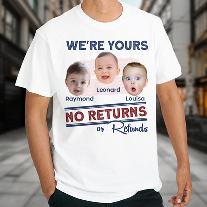 We're Yours No Returns Or Refunds, Baby Faces