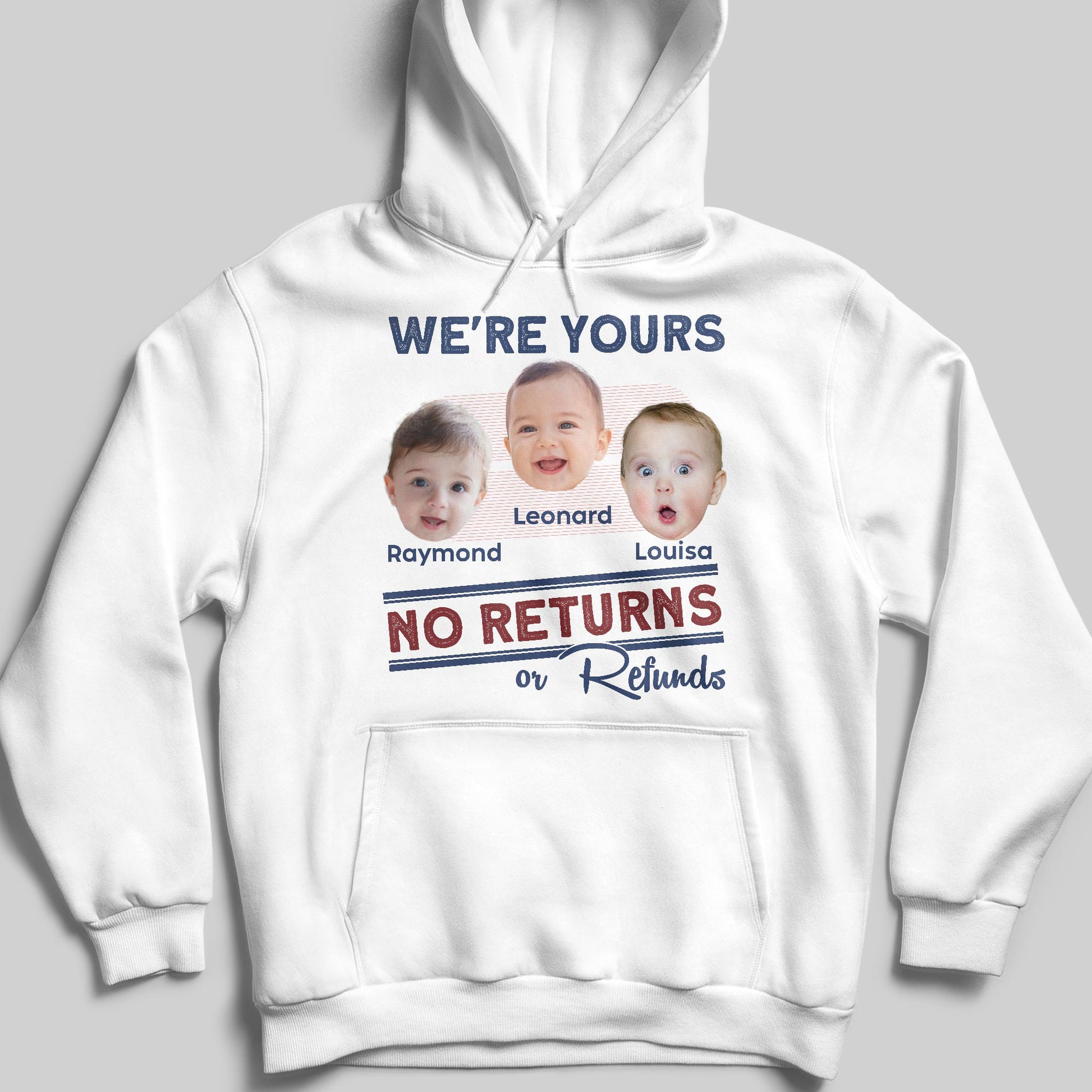 We're Yours No Returns Or Refunds, Baby Faces