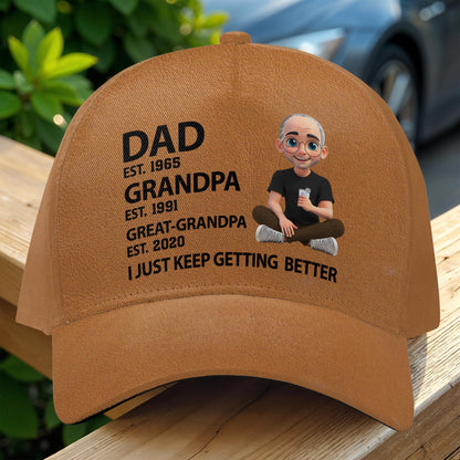 Dad Est. 1983 Grandpa Est. 2002 Great-Grandpa Est. 2047 I Just Keep Getting Better, Cartoon Character - Personalized Classic Cap - DAD063_CCAP
