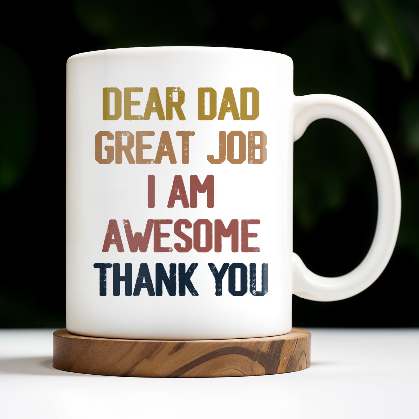 Dear Dad Great Job I Am Awesome Thank You, Father And Daughter