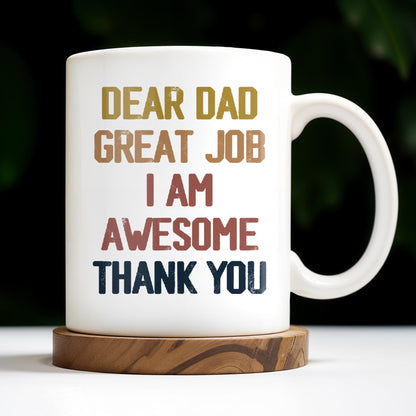 Dear Dad Great Job I Am Awesome Thank You, Father And Daughter