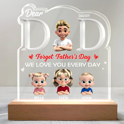 Dear Daddy, Forget Father's Day, We Love You Every Day, Dad and Children