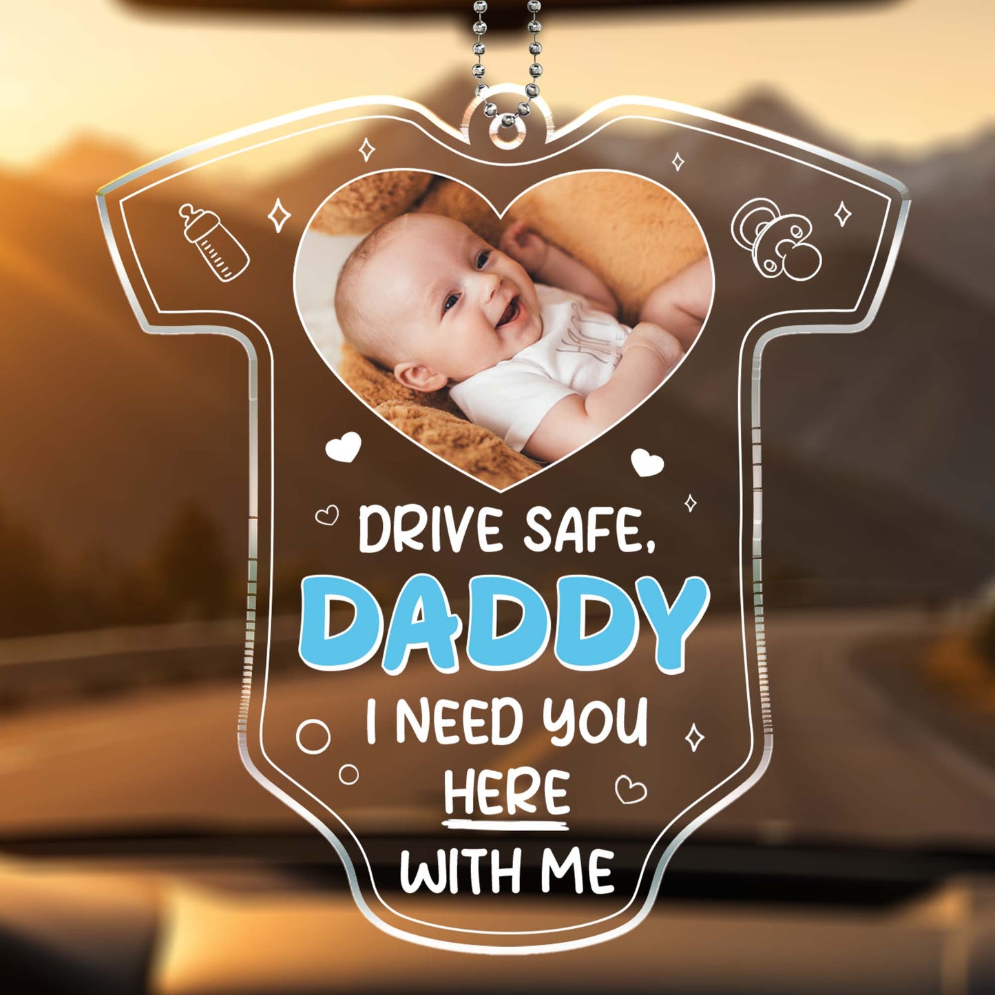 Drive Safe, Daddy I Need You Here With Me, Car and Heart Design