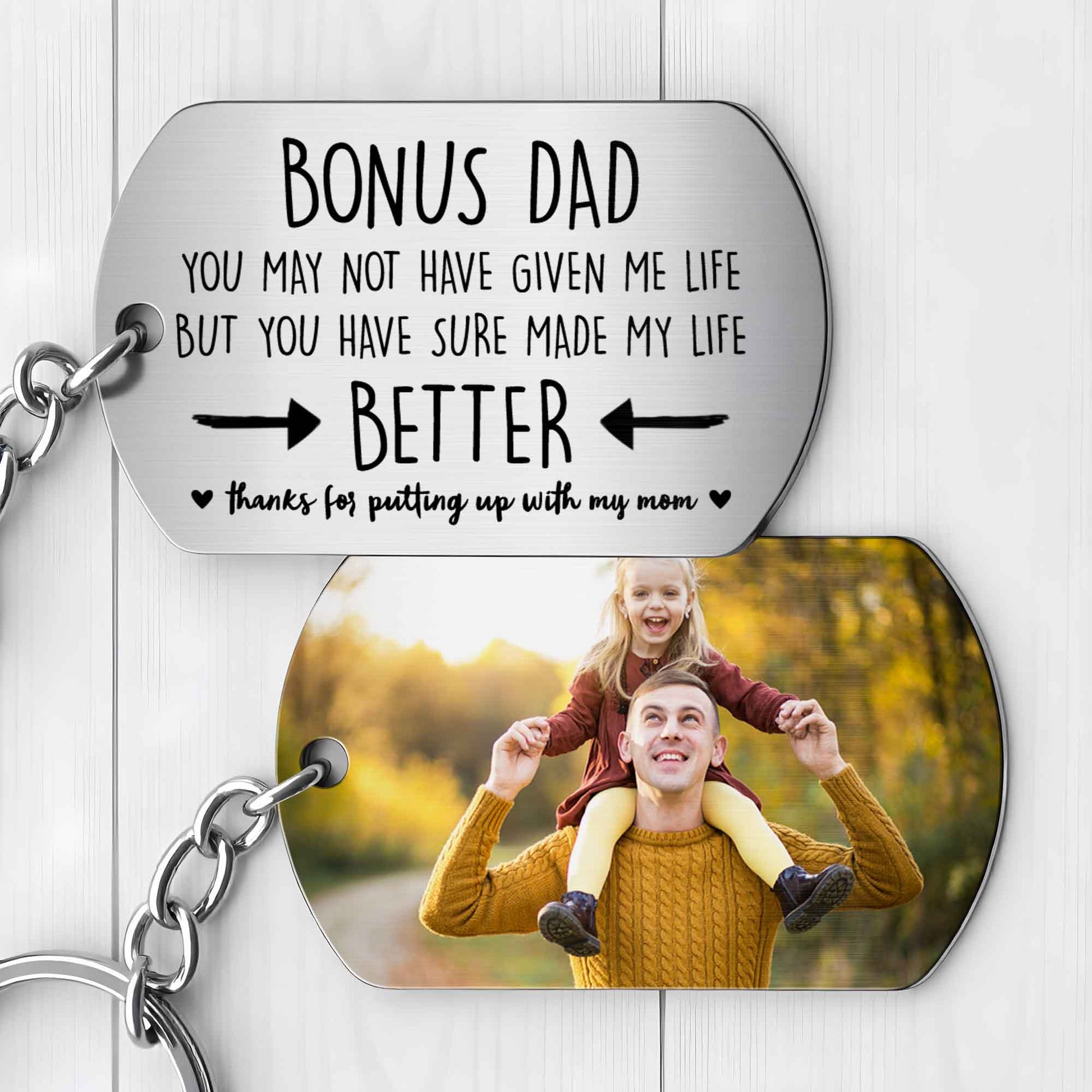 Bonus Dad, You May Not Have Given Me Life, But You Have Sure Made My Life Better, Photo