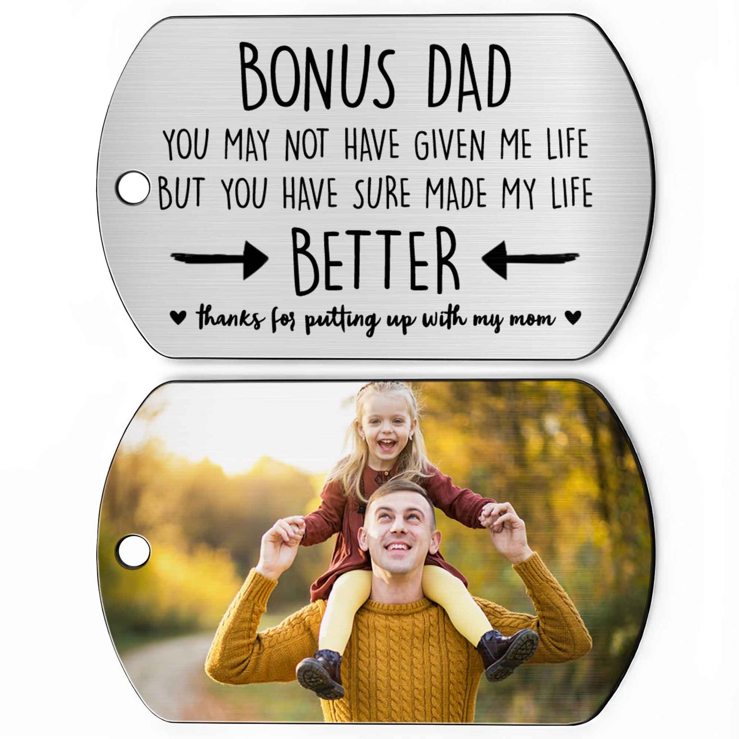 Bonus Dad, You May Not Have Given Me Life, But You Have Sure Made My Life Better, Photo