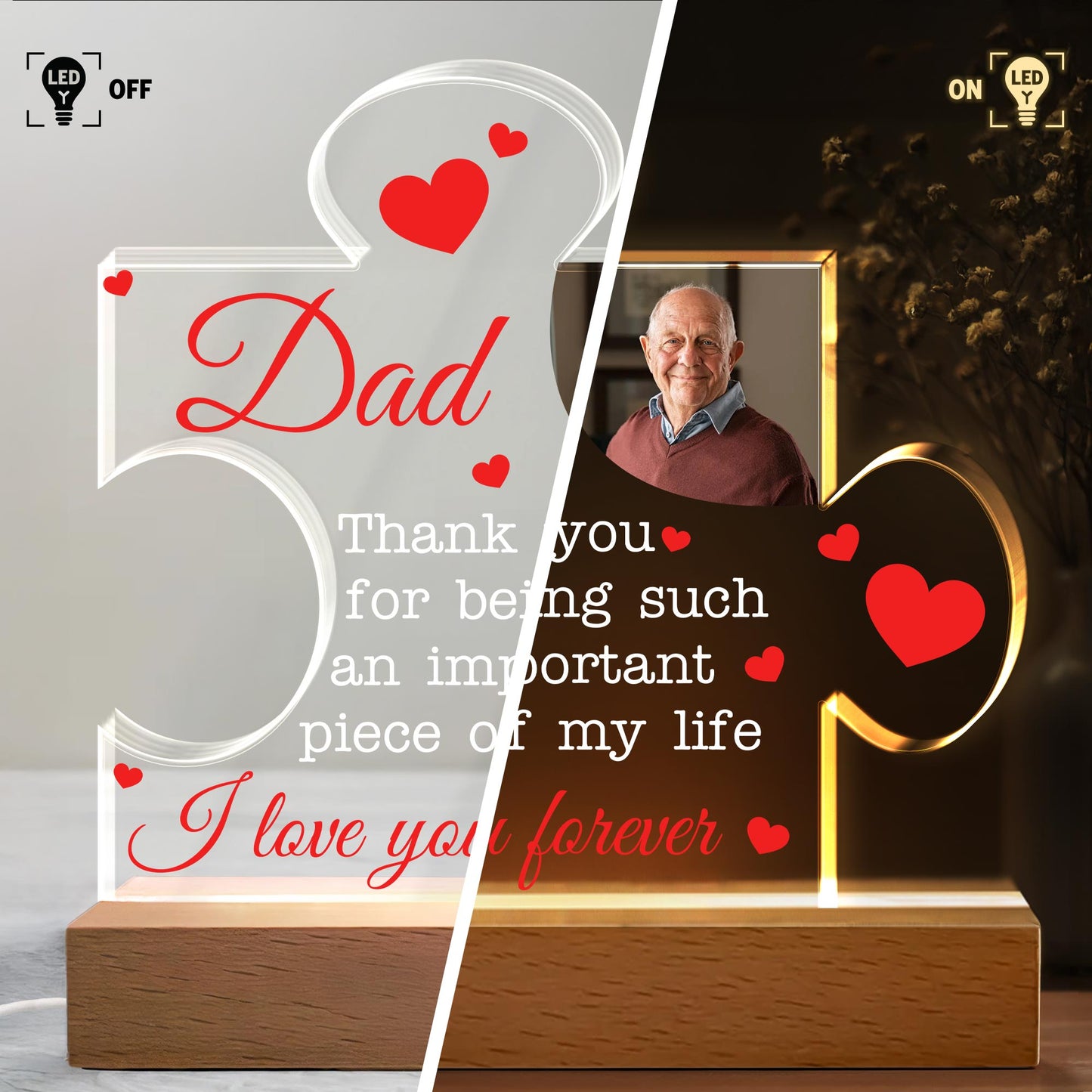 Dad, Thank You For Being Such An Important Piece Of My Life, Hearts and Puzzle Piece - Personalized LED Night Light With Wooden Base - DAD107_LEWO