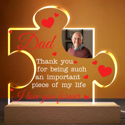 Dad, Thank You For Being Such An Important Piece Of My Life, Hearts and Puzzle Piece - Personalized LED Night Light With Wooden Base - DAD107_LEWO