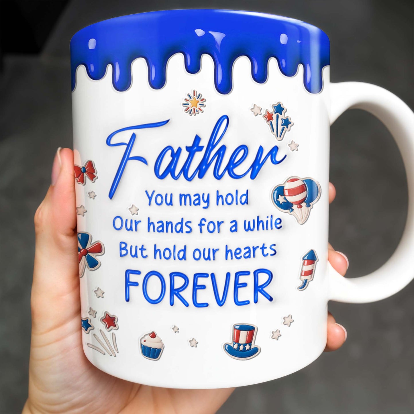 Father, You May Hold Our Hands For A While But Hold Our Hearts Forever, American Flag Balloon, Top Hat