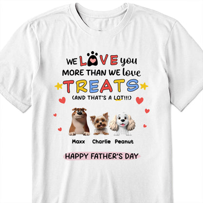 We Love You More Than We Love Treats, Dogs And Hearts