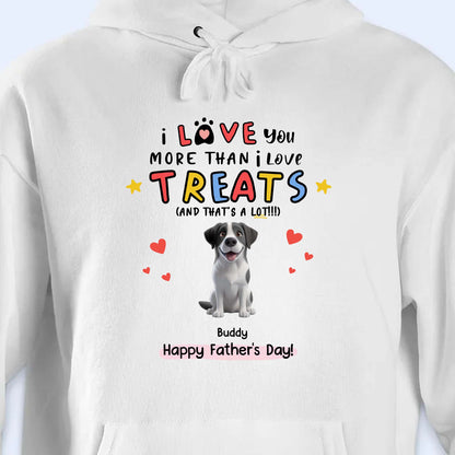 I Love You More Than I Love Treats, Dog and Hearts