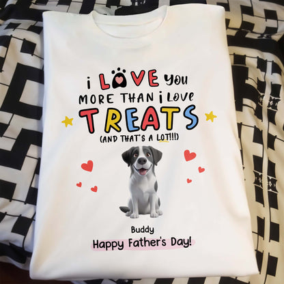 I Love You More Than I Love Treats, Dog and Hearts