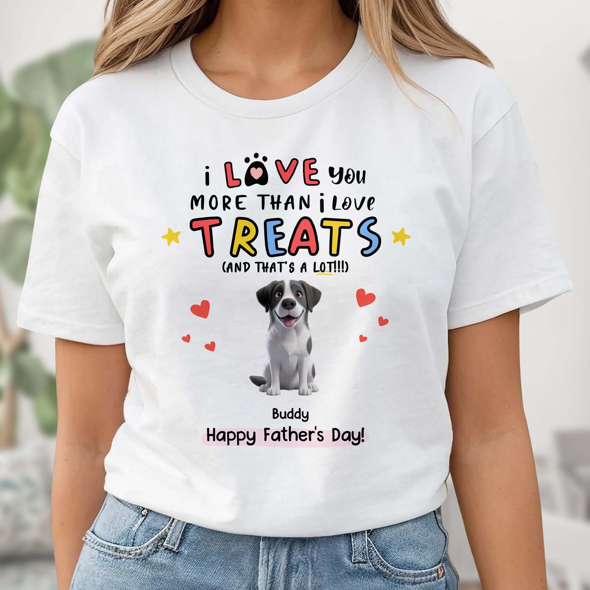 I Love You More Than I Love Treats, Dog and Hearts