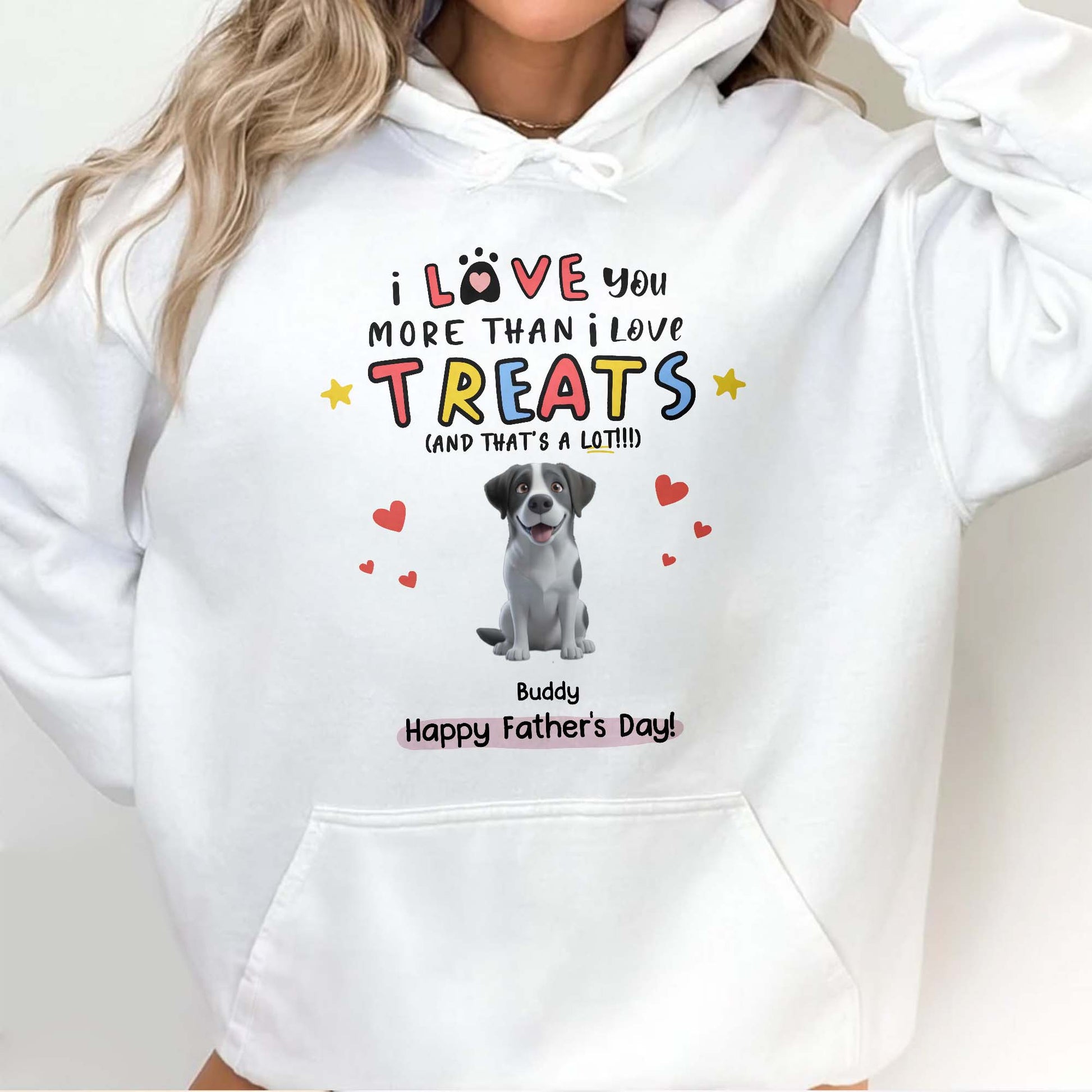 I Love You More Than I Love Treats, Dog and Hearts