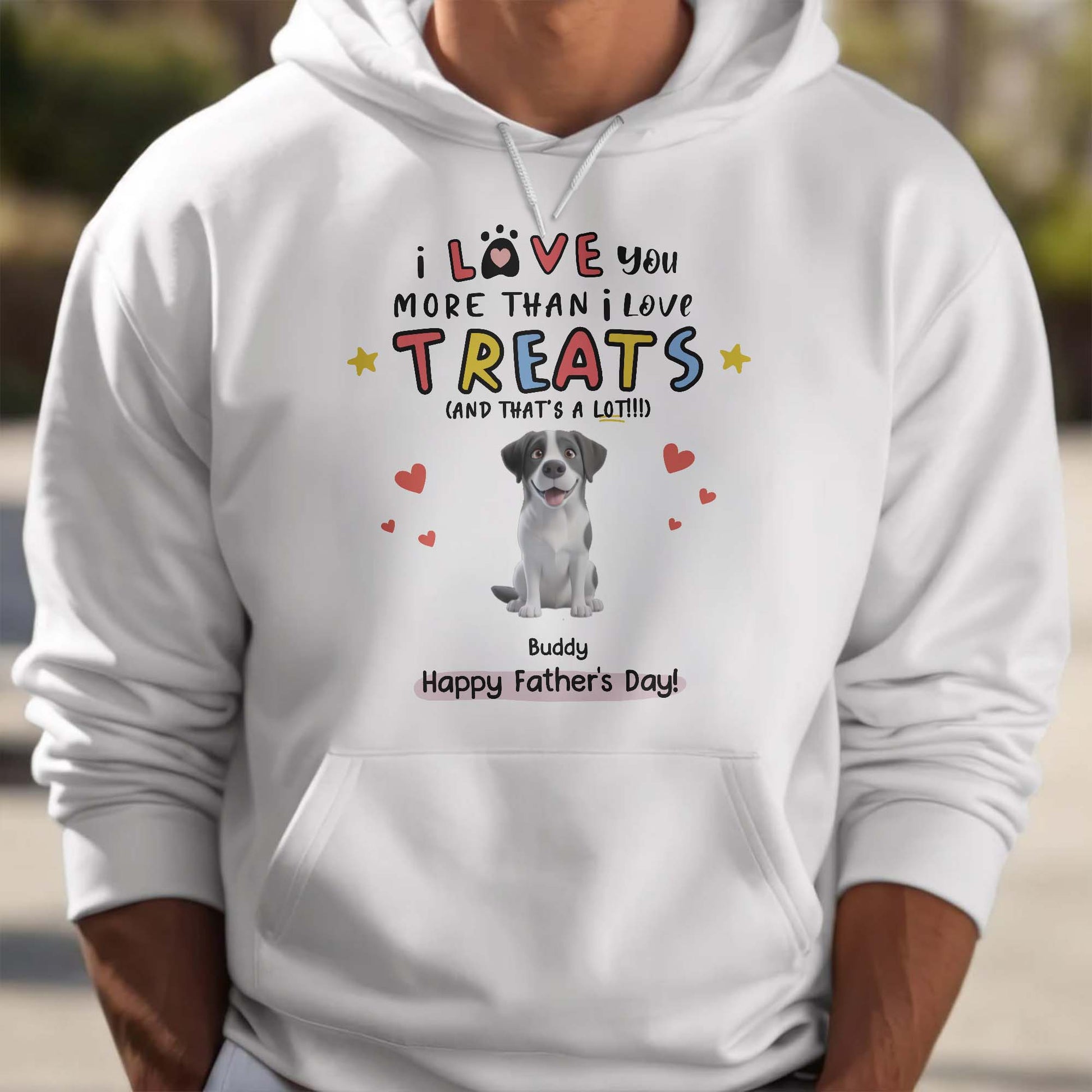 I Love You More Than I Love Treats, Dog and Hearts