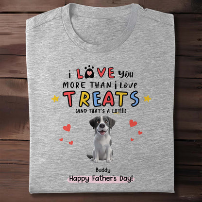 I Love You More Than I Love Treats, Dog and Hearts