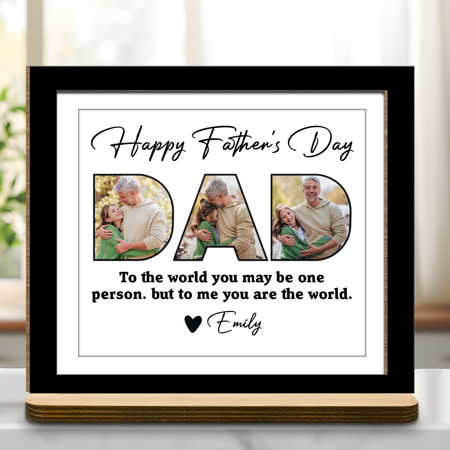 Happy Father's Day, To The World You May Be One Person, Father And Daughter