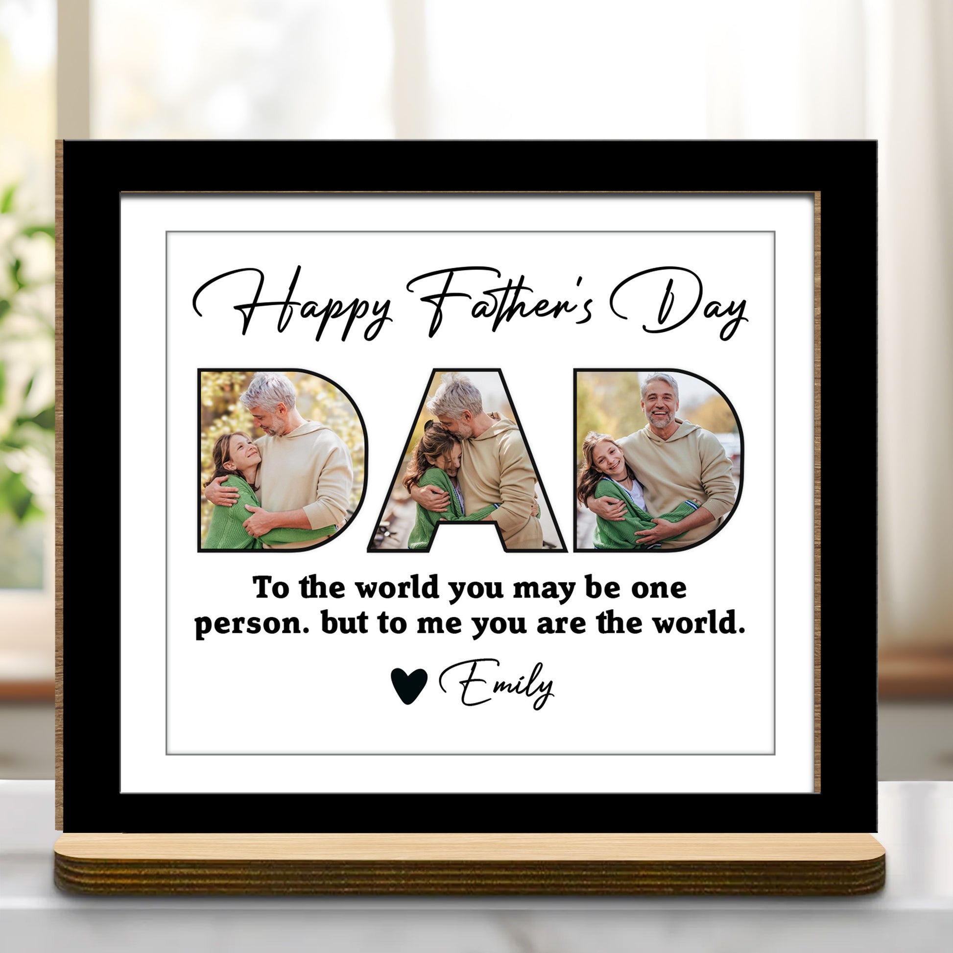 Happy Father's Day, To The World You May Be One Person, Father And Daughter