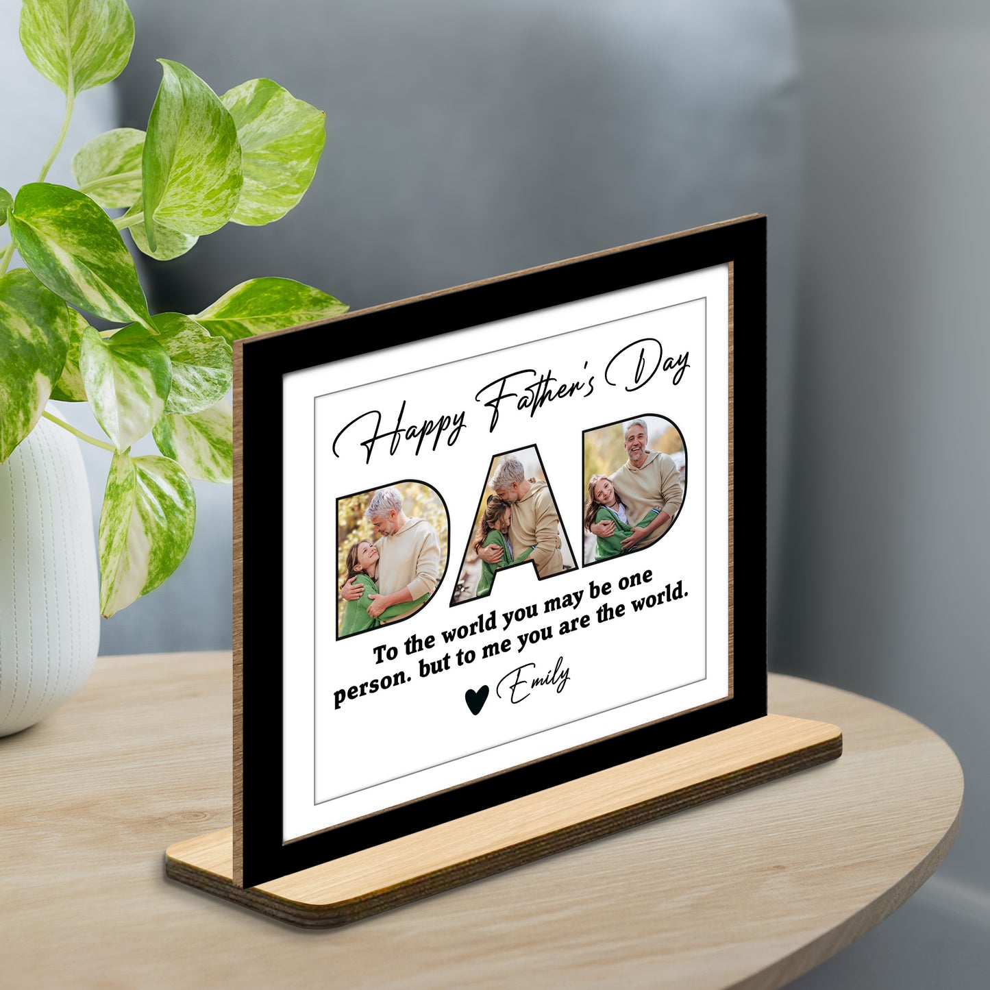 Happy Father's Day, To The World You May Be One Person, Father And Daughter