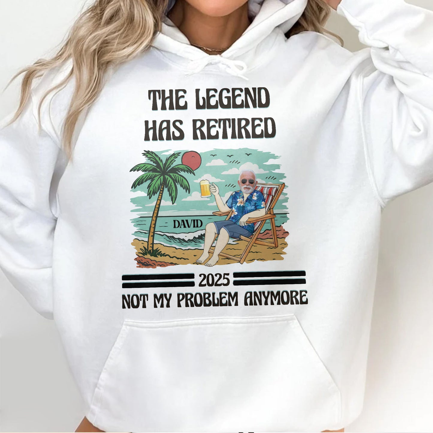 The Legend Has Retired Not My Problem Anymore, Palm Tree, Beach, Beer