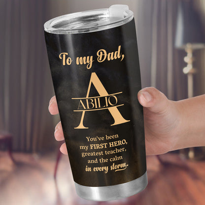 To My Dad, You've Been My First Hero, Greatest Teacher, Monogram