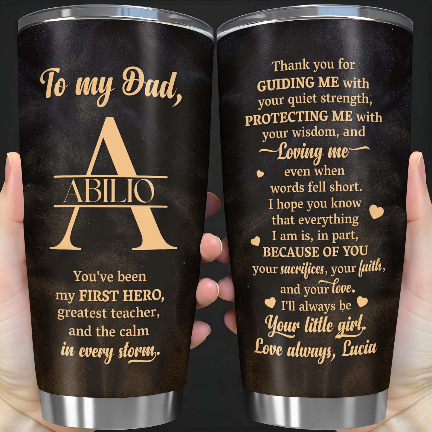 To My Dad, You've Been My First Hero, Greatest Teacher, Monogram