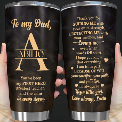 To My Dad, You've Been My First Hero, Greatest Teacher, Monogram