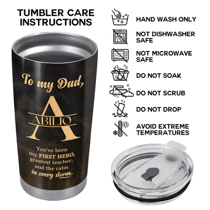 To My Dad, You've Been My First Hero, Greatest Teacher, Monogram