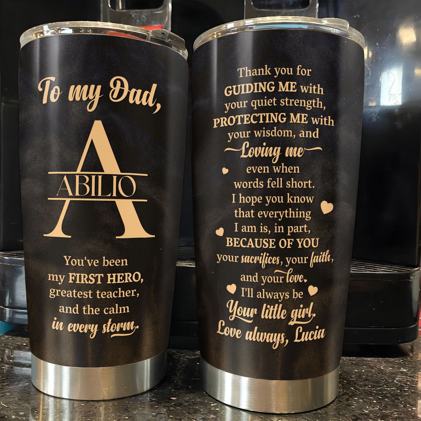 To My Dad, You've Been My First Hero, Greatest Teacher, Monogram