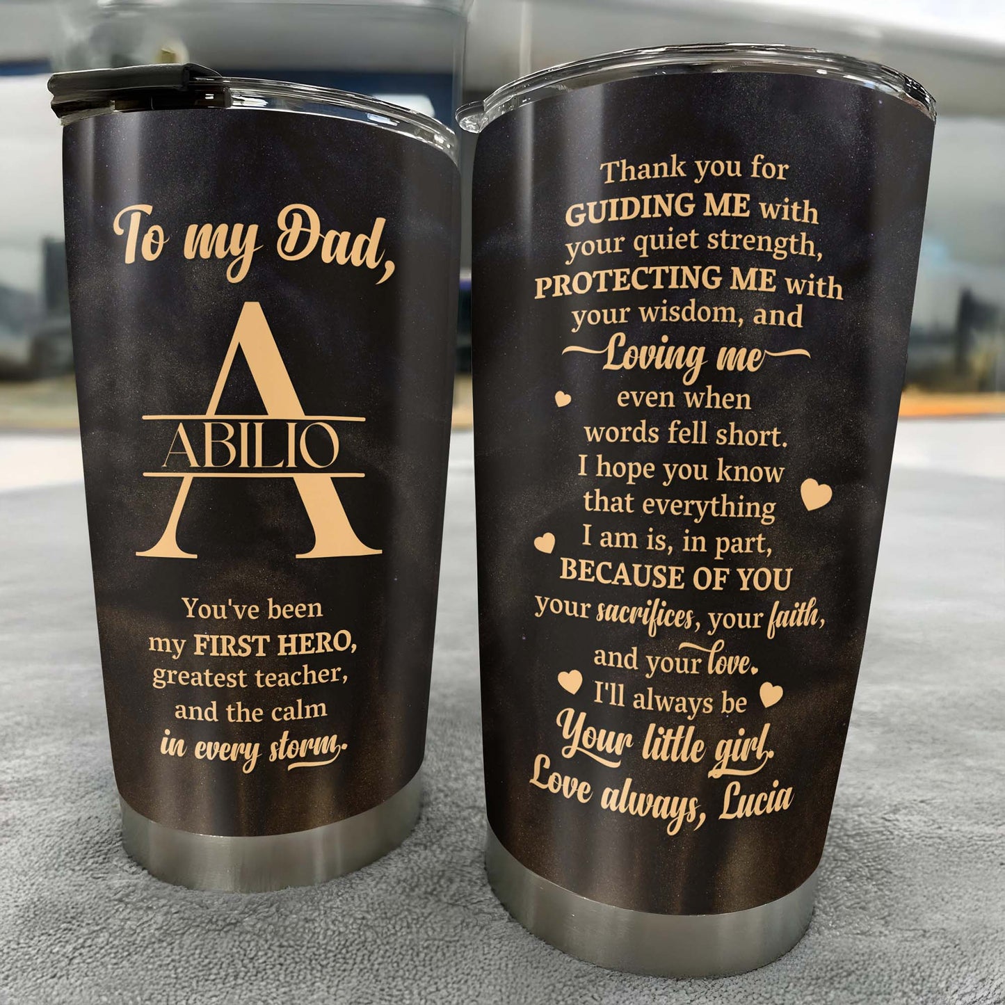 To My Dad, You've Been My First Hero, Greatest Teacher, Monogram