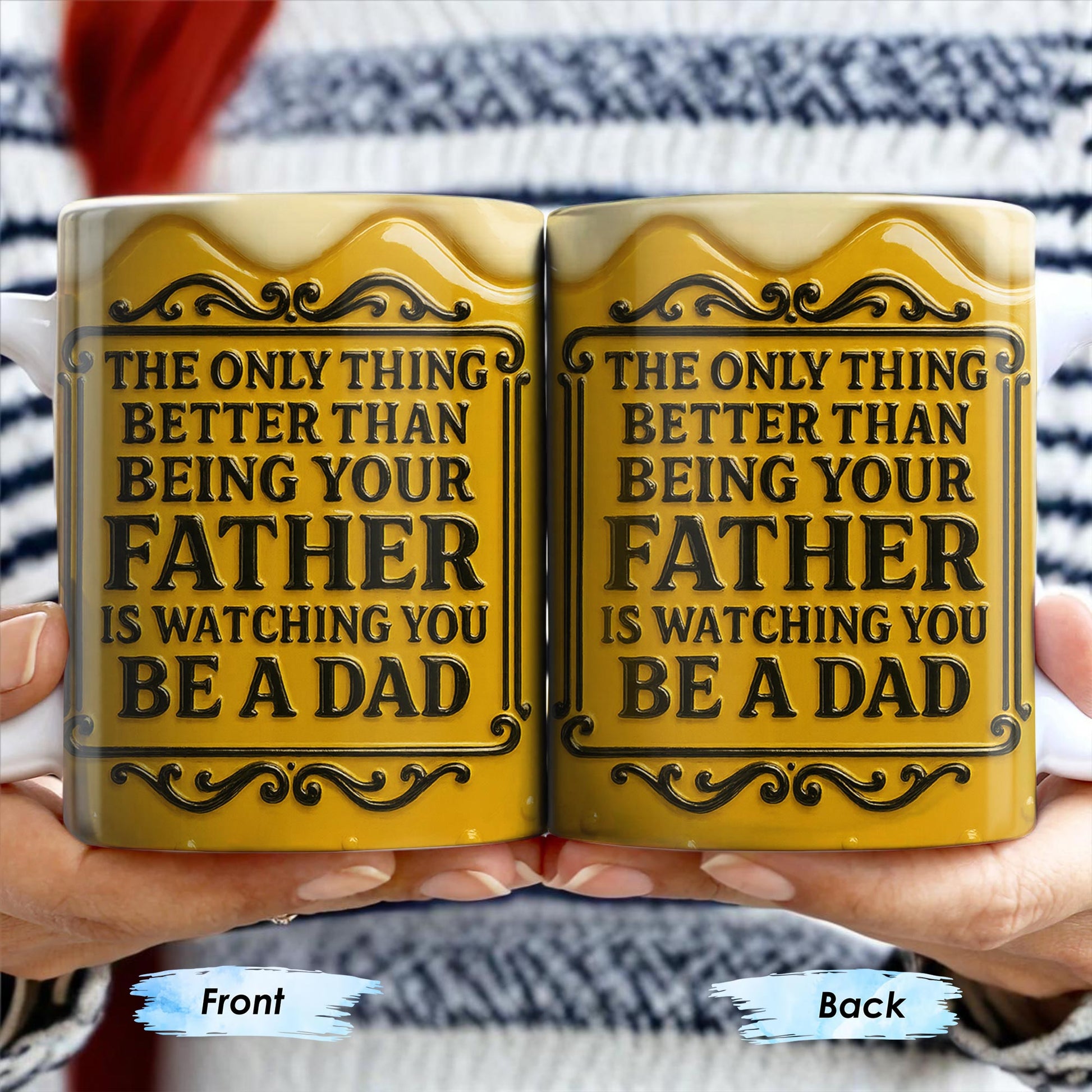 The Only Thing Better Than Being Your Father Is Watching You Be A Dad, Beer Mug Design