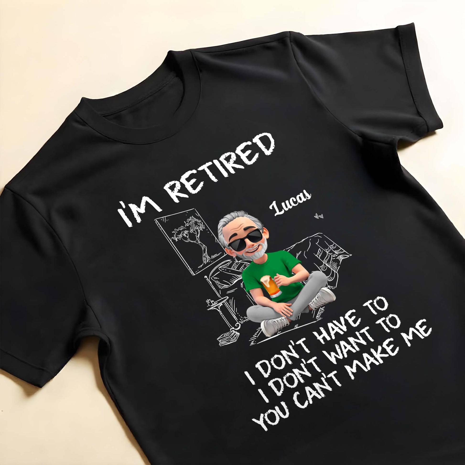 I'm Retired, I Don't Have To, I Don't Want To, You Can't Make Me, Retired Man and Relaxation Themes