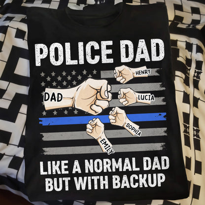Police Dad Like A Normal Dad But With Backup