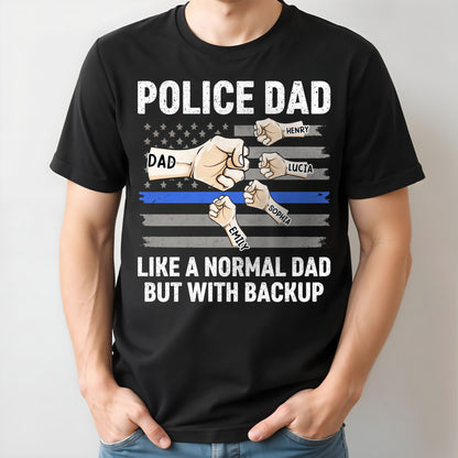 Police Dad Like A Normal Dad But With Backup
