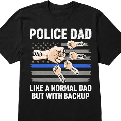 Police Dad Like A Normal Dad But With Backup