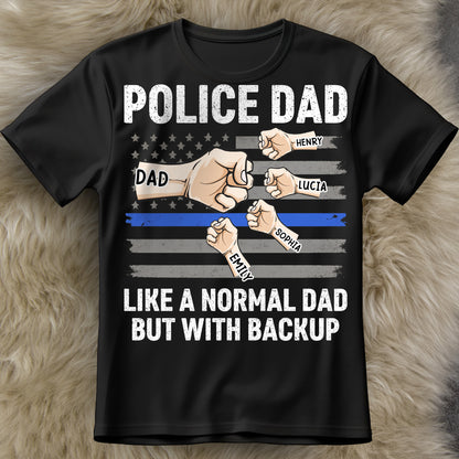 Police Dad Like A Normal Dad But With Backup