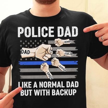 Police Dad Like A Normal Dad But With Backup