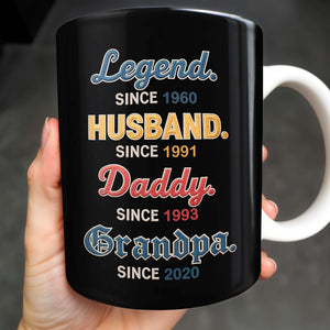 Legend Since 1960, Husband Since 1991, Daddy Since 1993, Grandpa Since 2020