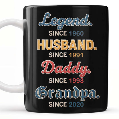 Legend Since 1960, Husband Since 1991, Daddy Since 1993, Grandpa Since 2020