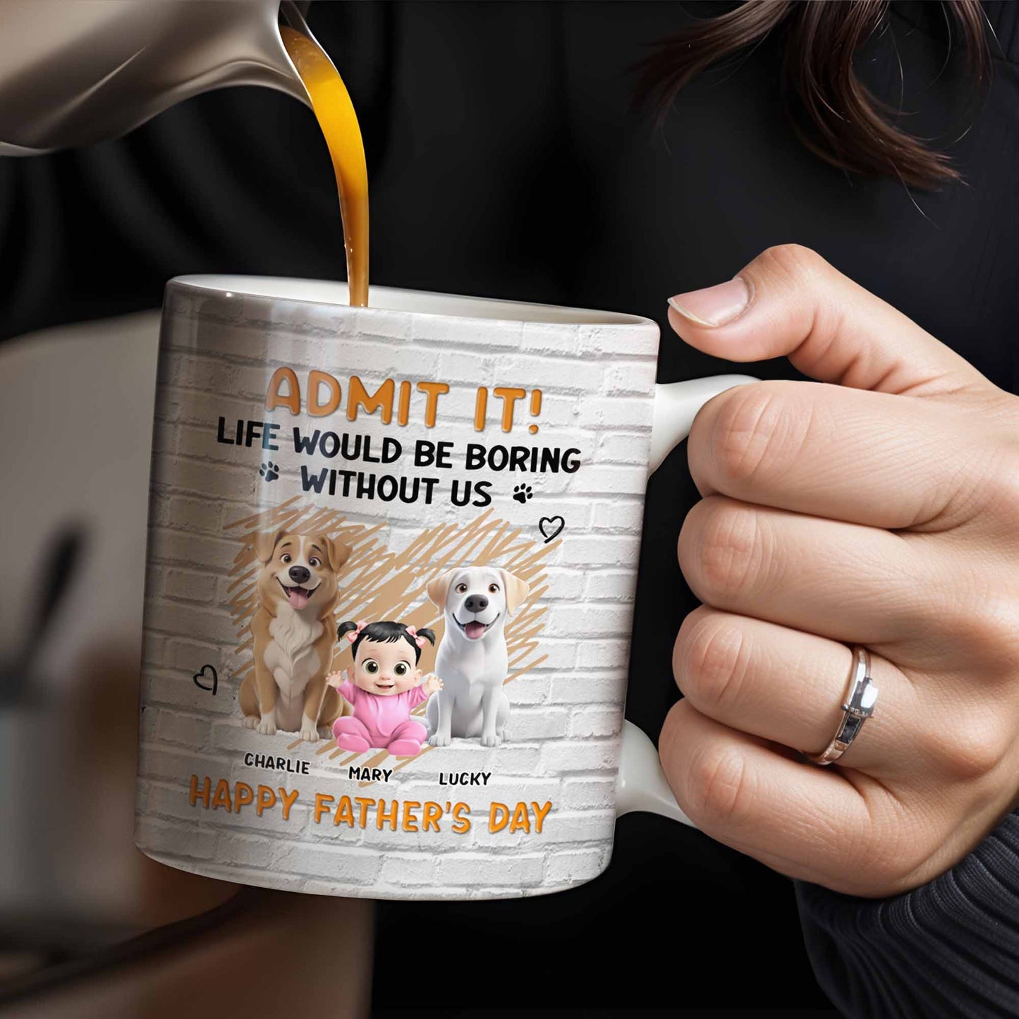 Admit It! Life Would Be Boring Without Me, Happy Father's Day, Dogs and Baby - Personalized Custom Coffee Mug - DAD164_MG